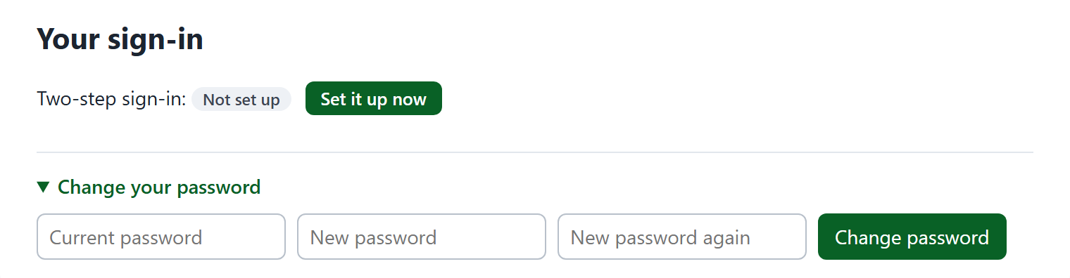 Your sign-in: two-step, and changing your password.